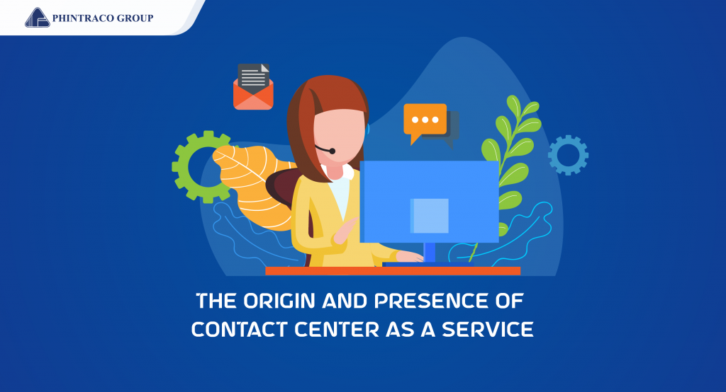 Asal Usul Kehadiran Contact Center as a Service